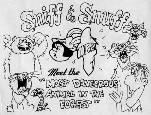 Sniff and Snuff Meet the Most Dangerous Animal in the Forest